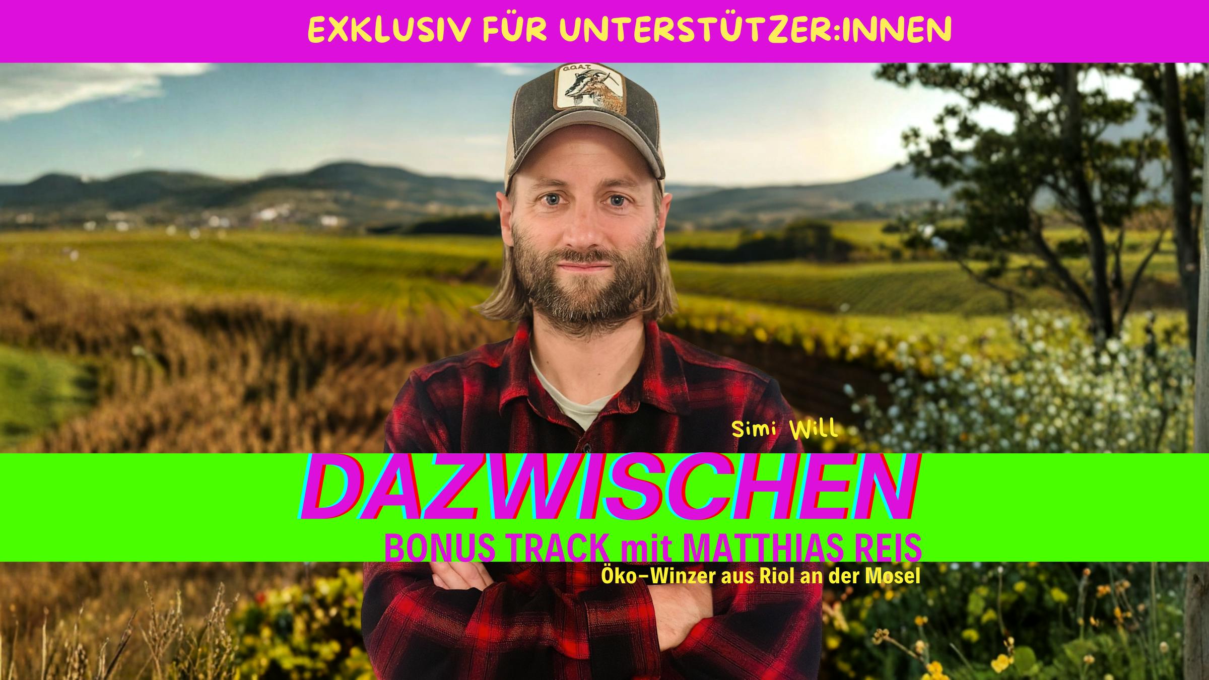 Cover der Dazwischen Podcast Bonus-Episoden mit dem Öko-Winzer Matthias Reis (Weingut Reis-Oberbillig, Riol an der Mosel)