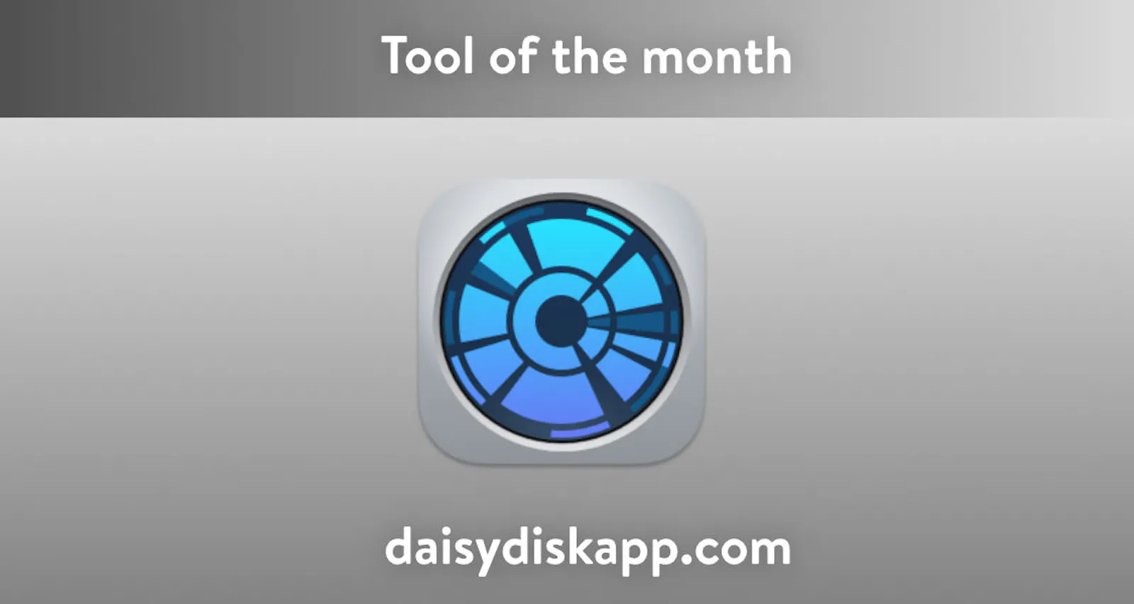 Tool of the month: DaisyDisk. Showing an app icon: a white comic duck with a green tie on orange background.