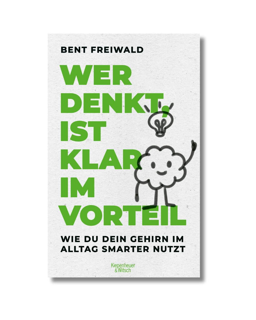Cover vom Buch „Wer denkt ist klar im Vorteil – Wie du dein Gehirn im Alltag smarter nutzt“. Grüne große Schrift mit einer kleinen Wolke in Gehirn-Optik an der Seite, die eine Glühbirne über dem Kopf hat.