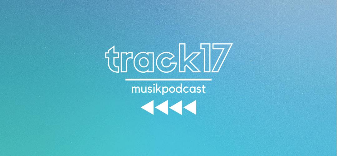 Track17 Musikpodcast