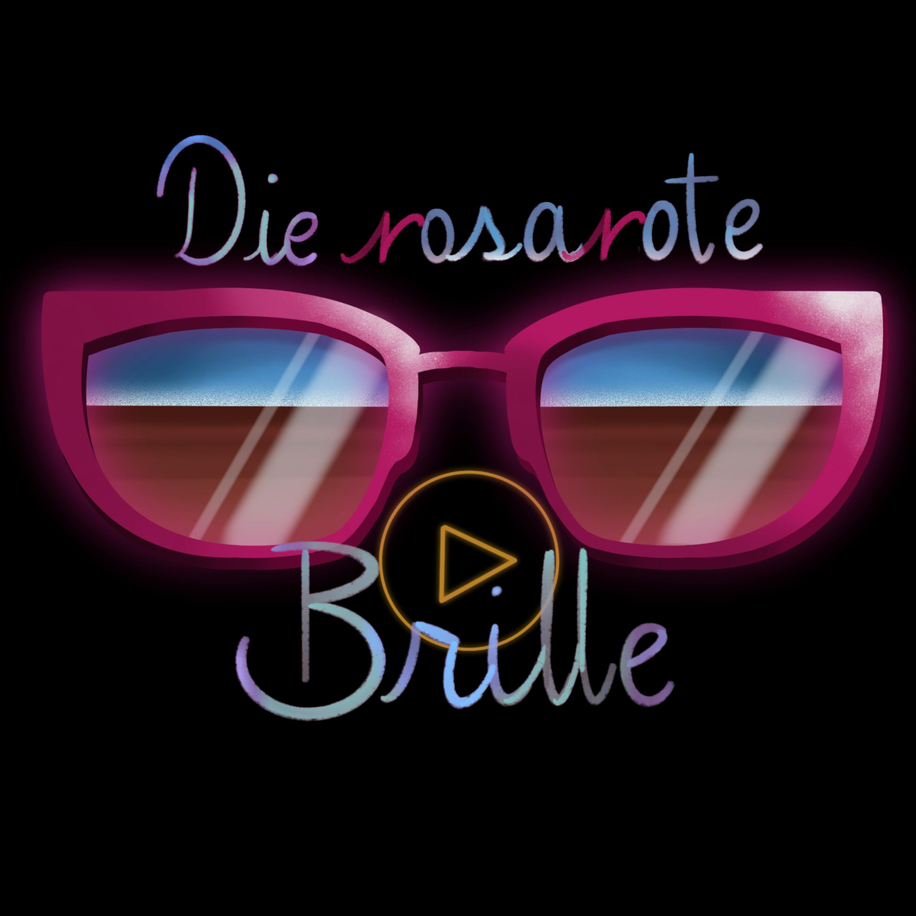 Die rosarote Brille Der feministische Filmpodcast